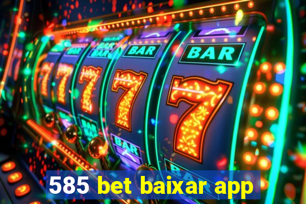 585 bet baixar app
